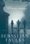 Human Traces - A Novel - Thryft