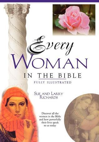 Every Woman in the Bible: Everything in the Bible Series