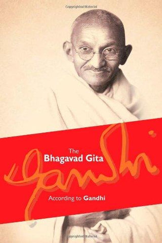 The Bhagavad Gita According to Gandhi - Thryft