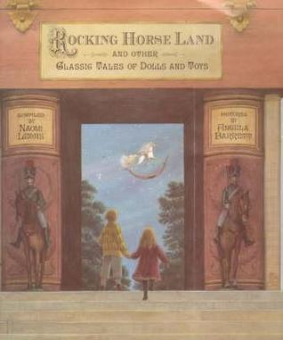 Rocking Horse Land: And Other Classic Tales of Dolls and Toys