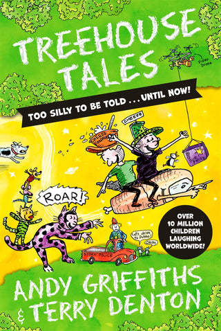Treehouse Tales: Too Silly to Be Told ... Until Now!