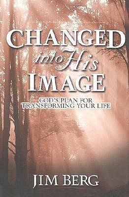 Changed Into His Image - God's Plan For Transforming Your Life - Thryft