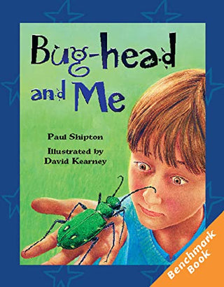 Rigby Literacy Fluent Level 4: Bug-Head and Me (Reading Level 26/F&P Level Q)