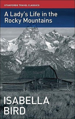 A Lady's Life in the Rocky Mountains