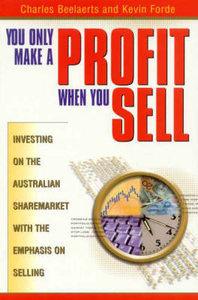 You Only Make A Profit When You Sell - Investing On The Australian Sharemarket With The Emphasis On Selling - Thryft