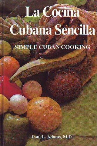 La cocina cubana sencilla =: Simple Cuban cooking - Thryft