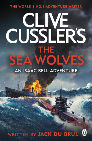 Clive Cussler's The Sea Wolves - Isaac Bell Adventures