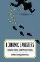 Economic Gangsters : Corruption, Violence, and the Poverty of Nations - Thryft