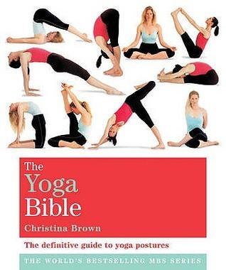 The Classic Yoga Bible : Godsfield Bibles - Thryft