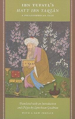 Ibn Tufayl's Hayy Ibn Yaqzan : A Philosophical Tale - Thryft