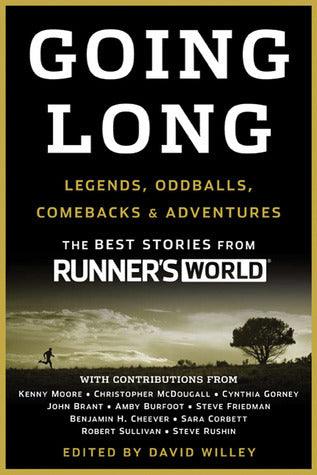 Going Long: Legends, Oddballs, Comebacks & Adventures - The Best Stories from Runner's World - Thryft