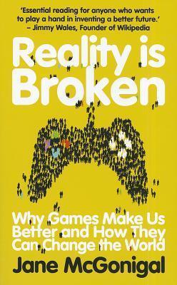 Reality Is Broken - Why Games Make Us Better And How They Can Change The World - Thryft