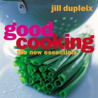 Good Cooking : The New Basics - Thryft