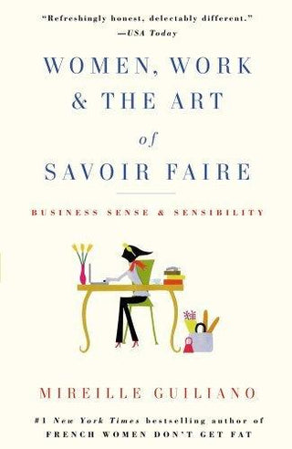 Women, Work & the Art of Savoir Faire : Business Sense & Sensibility - Thryft