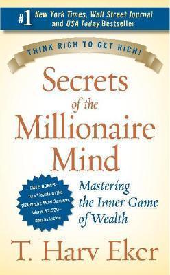 Secrets of the Millionaire Mind : Mastering the Inner Game of Wealth - Thryft