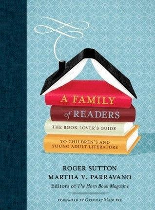 A Family of Readers: The Book Lover's Guide to Children's and Young Adult Literature - Thryft