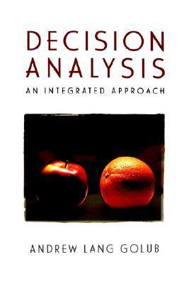 Decision Analysis - An Integrated Approach