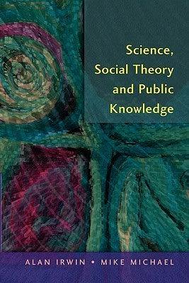 Science, Social Theory & Public Knowledge - Thryft