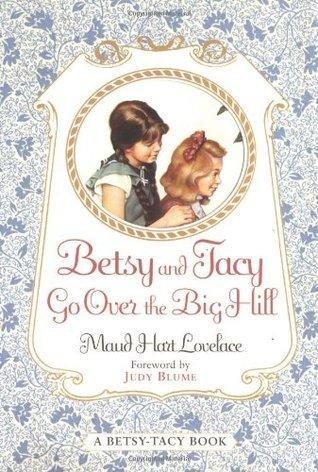 Betsy And Tacy Go Over The Big Hill - Thryft