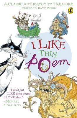 I Like This Poem: A Collection of Best-Loved Poems Chosen by Children for Other Children