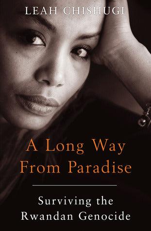 A Long Way From Paradise - Surviving The Rwandan Genocide - Thryft