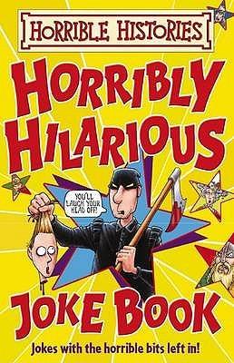 Horrible Histories: Horribly Hilarious Joke Book - Thryft
