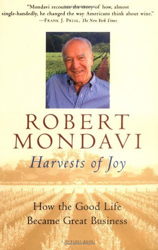Harvests of Joy: How the Good Life Became Great Business