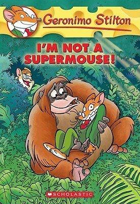 I'M Not a Supermouse! (Geronimo Stilton #43) - Thryft