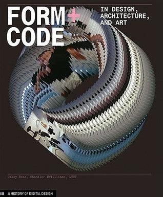 Form+Code in Design, Art, and Architecture : Introductory book for digital design and media arts - Thryft