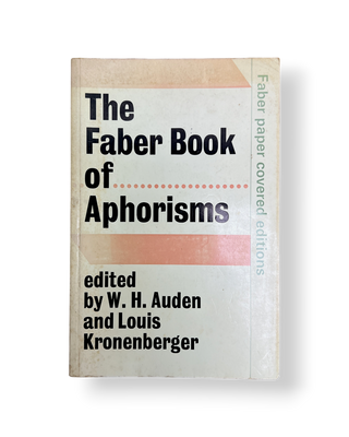 The Faber Book of Aphorisms