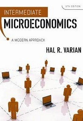 Intermediate Microeconomics: A Modern Approach