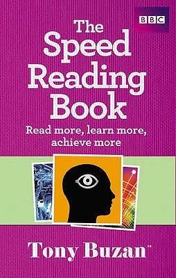 The Speed Reading Book : Read more, learn more, achieve more - Thryft
