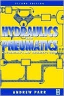 Hydraulics and Pneumatics: A Technician's and Engineer's Guide