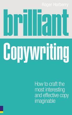 Brilliant Copywriting - How To Craft The Most Interesting And Effective Copy Imaginable - Thryft