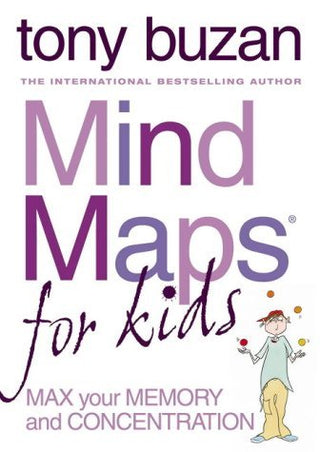 Mind Maps for Kids: Max Your Memory and Concentration