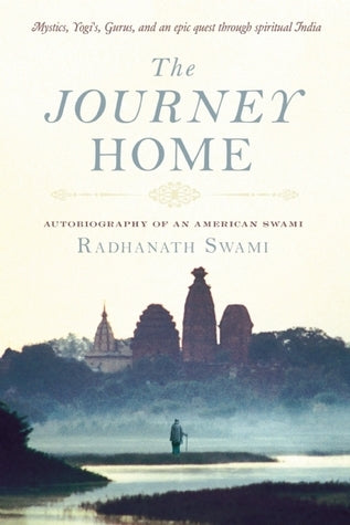 Journey Home: Autobiography of an American Swami