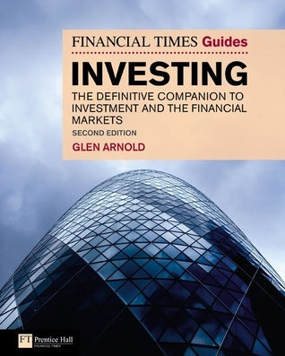 The Financial Times Guide to Investing: The Definitive Companion to Investment and the Financial Markets
