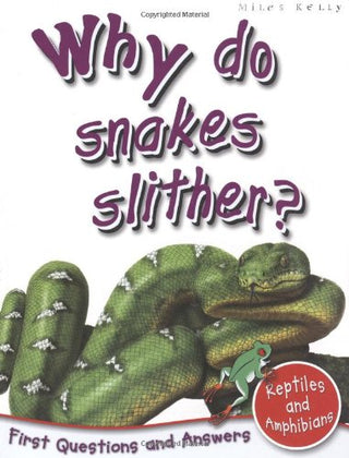 Reptiles and Amphibians: Why Do Snakes Slither?