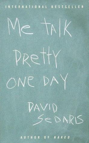 Me Talk Pretty One Day - Thryft