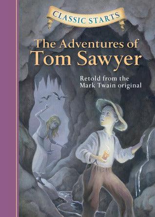Classic Starts (R): The Adventures of Tom Sawyer : Retold from the Mark Twain Original - Thryft