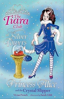 The Tiara Club: Princess Alice and the Crystal Slipper - Thryft