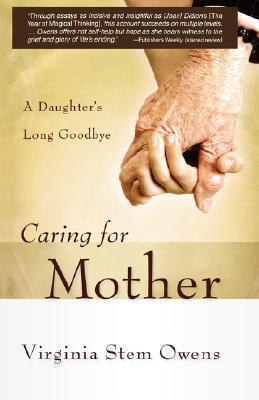 Caring For Mother - A Daughter's Long Goodbye - Thryft
