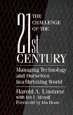 The Challenge of the 21st Century : Managing Technology and Ourselves in a Shrinking World - Thryft