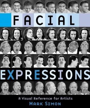 Facial Expressions : A Visual Reference for Artists - Thryft
