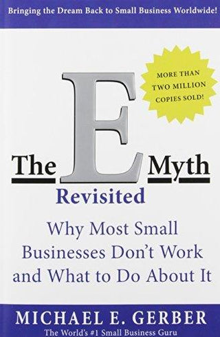 The E-Myth Revisited : Why Most Small Businesses Don't Work and What to Do About It - Thryft