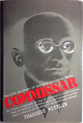 Commissar: The Life and Death of Lavrenty Pavlovich Beria