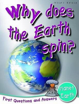 Why Does the Earth Spin? - First Questions and Answers