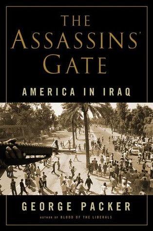 The Assassins' Gate : America in Iraq - Thryft