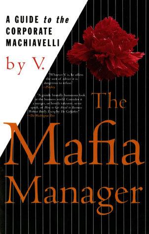 The Mafia Manager : A Guide to the Corporate Machiavelli - Thryft