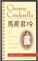 Chinese Cinderella : The True Story of an Unwanted Daughter - Thryft